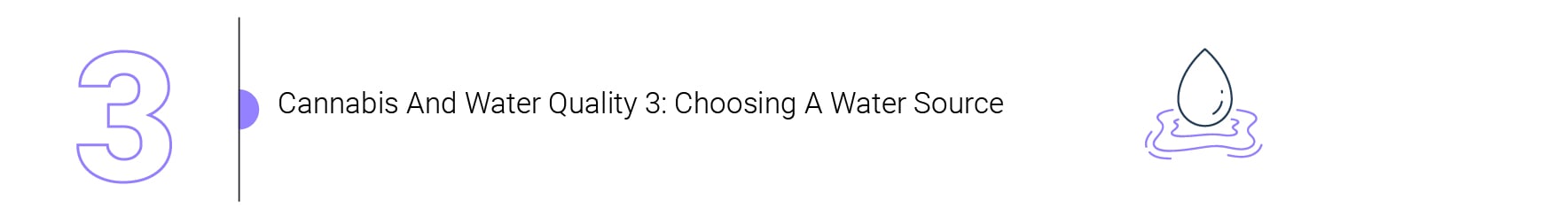 Cannabis And Water Quality Part 3: Choosing A Water Source Cannabis And Water Quality Part 3: Choosing A Water Source